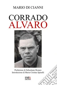 Corrado Alvaro. Ediz. per la scuola libro