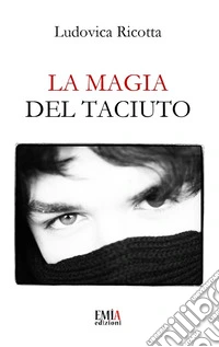 La magia del taciuto. Ediz. integrale libro