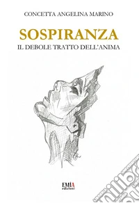 Sospiranza. Il debole tratto dell'anima libro