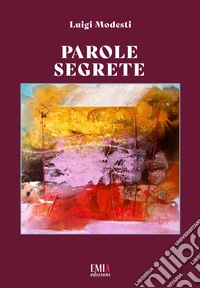 Parole segrete. Ediz. per la scuola libro