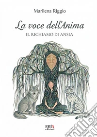 La voce dell'anima. Il richiamo di ansia
