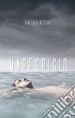 Maregrigio. Nuova ediz. libro