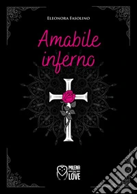 Amabile inferno
