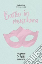 Ballo in maschera