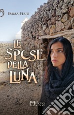 Le spose della Luna. Nuova ediz. libro