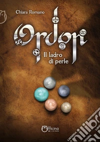 Ordon. Il ladro di perle