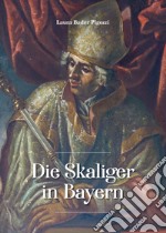 Die Skaliger in Bayern