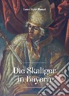 Die Skaliger in Bayern libro