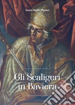 Gli Scaligeri in Baviera