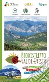 Biodistretto Val di Gresta. Prodotti biologici. Enogastronomia. Storia libro di Pavan P. (cur.)