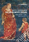 Arte e astrologia nel Rinascimento italiano. Il Ciclo dei Mesi di palazzo Schifanoia a Ferrara libro