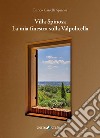 Villa Spinosa. La mia finestra sulla Valpolicella libro