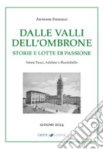 Dalle valli dell'Ombrone. Storie e lotte di passione libro