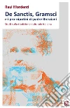 De Sanctis, Gramsci e i pro-nipotini di padre Bresciani. Studi sulla tradizione culturale italiana libro