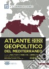 Atlante geopolitico del Mediterraneo 2020 libro di Anghelone F. (cur.) Ungari A. (cur.)