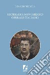 Storia del movimento operaio italiano libro