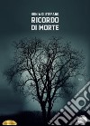 Ricordo di morte libro