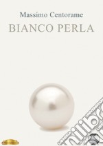 Bianco perla libro