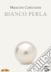 Bianco perla libro