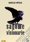 Sagome visionarie libro di Antelao Marcello