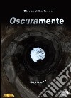 Oscuramente libro