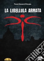 La libellula armata