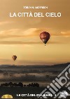 La città del cielo libro