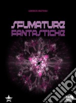 Sfumature fantastiche libro