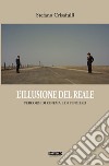 L'illusione del reale. Percorsi di cinema in chiave filosofica libro di Crisafulli Stefano