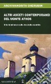 Altri asceti contemporanei del monte Athos. Vite luminose sulla via della santità libro