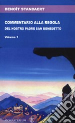 Commentario alla regola del nostro padre san Benedetto libro