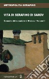 Vita di Serafino di Sarov. Cronache del monastero di Divéyvo. Vol. 2 libro