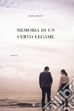 Memoria di un certo legame libro