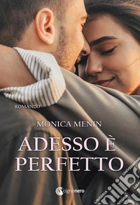 Adesso è perfetto