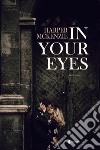 In your eyes libro di McKenzie Harper