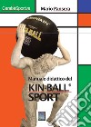 Manuale didattico del Kin-Ball® sport. Avviamento all'insegnamento del gioco libro