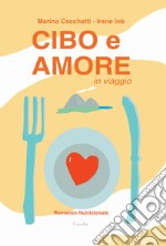 Cibo e amore in viaggio libro