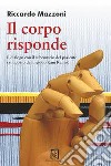 Il corpo risponde. Il dialogo con il subconscio del paziente sviluppato dal metodo Kam Kamad libro