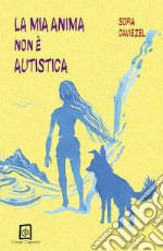 La mia anima non è autistica