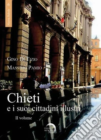 Chieti e i suoi cittadini illustri. Vol. 2 libro