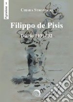 Filippo De Pisis. Diario 1931-'32