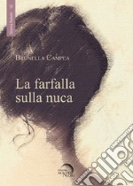 La farfalla sulla nuca libro