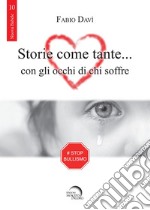 Storie come tante... con gli occhi di chi soffre libro