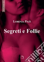 Segreti e follie libro