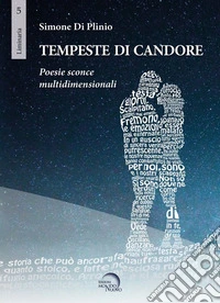 Tempeste di candore. poesie sconce multidimensionali