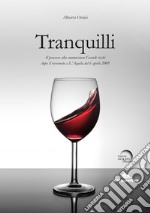 Tranquilli. Il processo alla commissione Grandi rischi dopo il terremoto a L'Aquila del 6 aprile 2009 libro