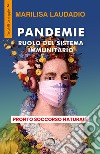 Pandemie. Ruolo del sistema immunitario. Pronto soccorso naturale libro