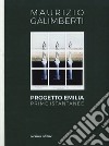 Progetto Emilia. Prime istantanee. Catalogo della mostra (10 aprile-9 giugno 2019). Ediz. illustrata libro