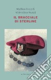 Il bracciale di sterline libro di Incerti Matteo Ruozi Valentina