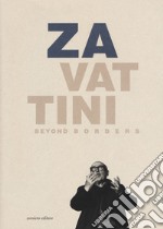 Zavattini beyond borders. A leader in international culture (Reggio Emilia, 14 dicembre 2019-1 marzo 2020). Ediz. illustrata